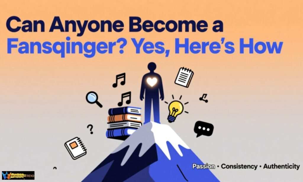 Can Anyone Become a Fansqinger? Yes, Here's How