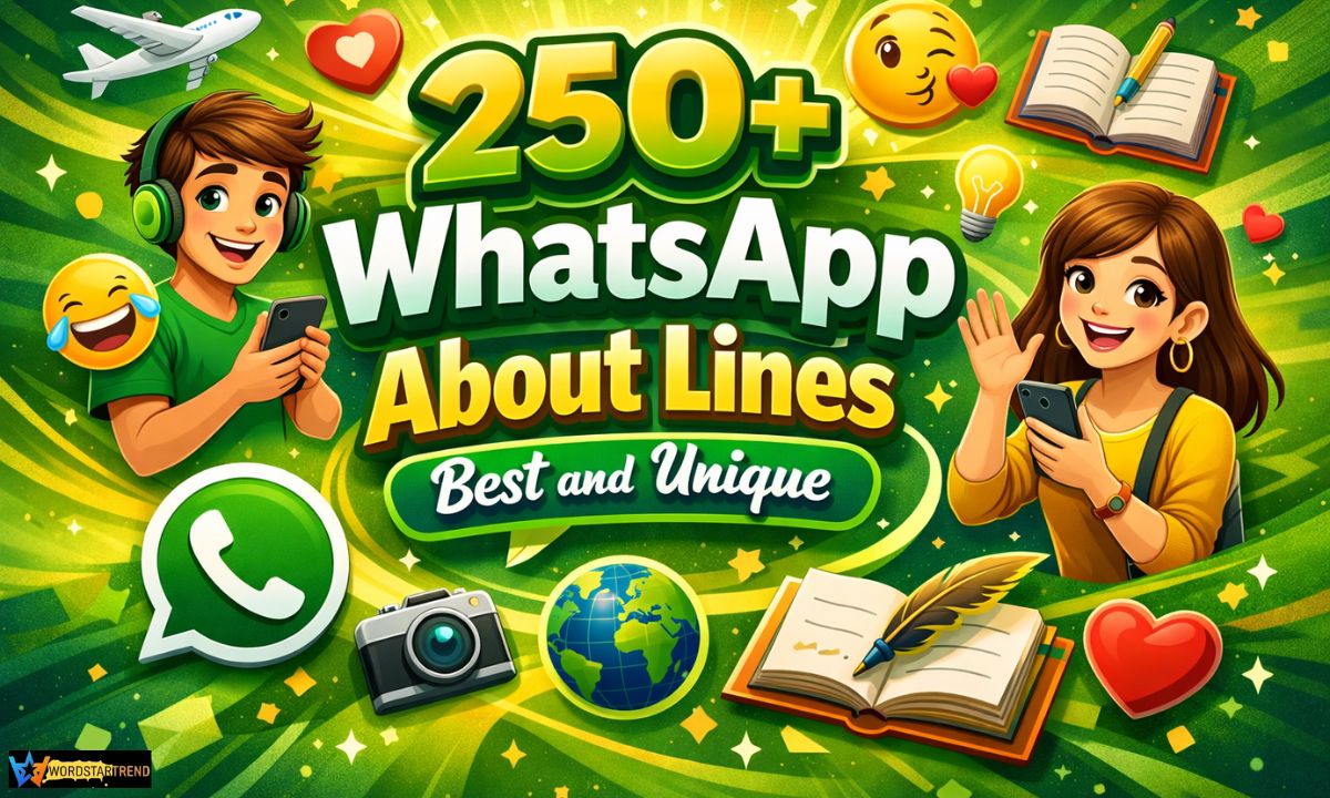 250+ Whatsapp About Lines Best and Unique