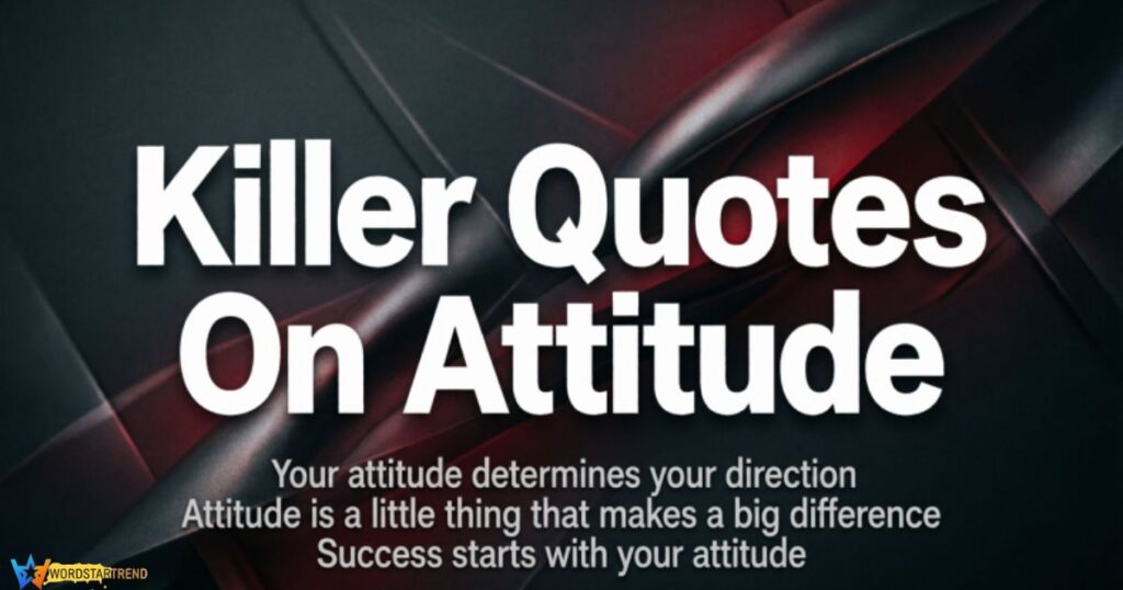 Killer Quotes On Attitude