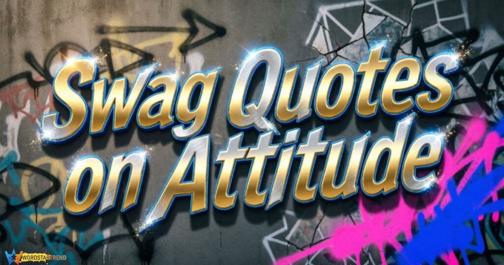 Swag Quotes on Attitude