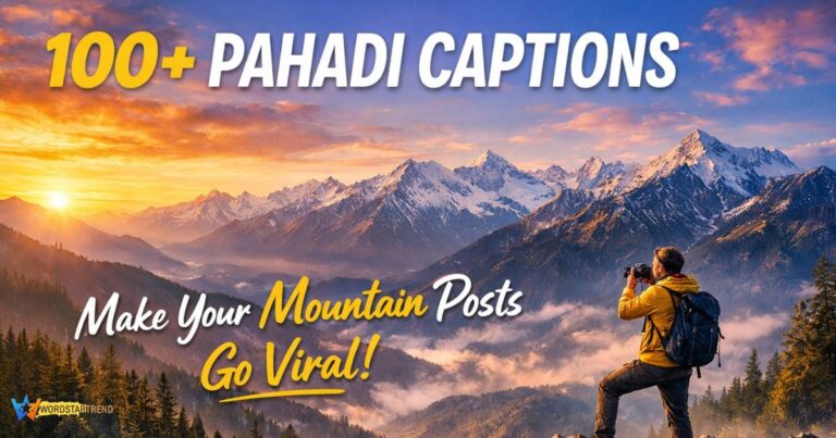 100+ Pahadi Instagram Captions to Make Your Mountain Posts Go Viral in 2026