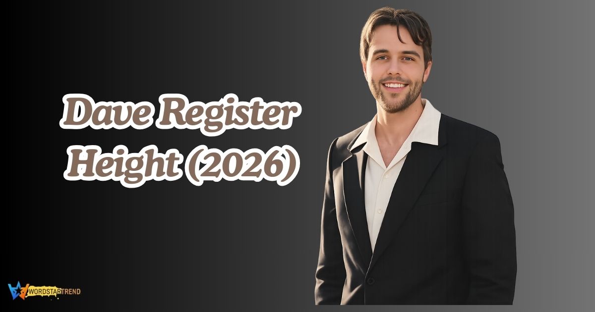 Dave Register Height (2026): The 6’3″ Actor Dominating Hollywood